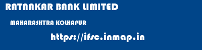 RATNAKAR BANK LIMITED  MAHARASHTRA KOLHAPUR    ifsc code